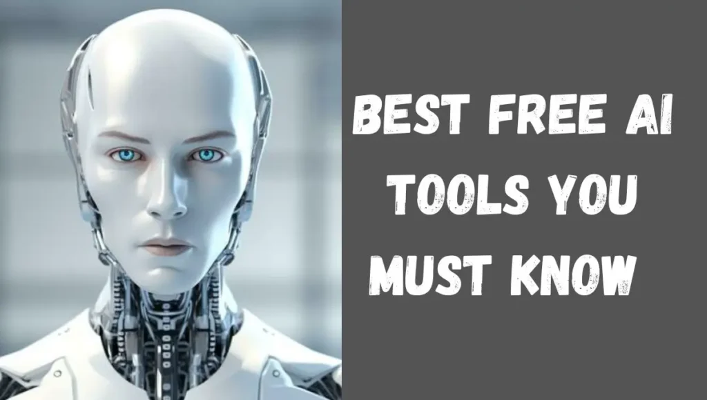 Best Free AI Tools You Must Know